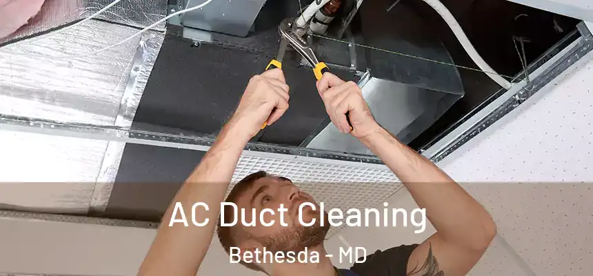  AC Duct Cleaning Bethesda - MD