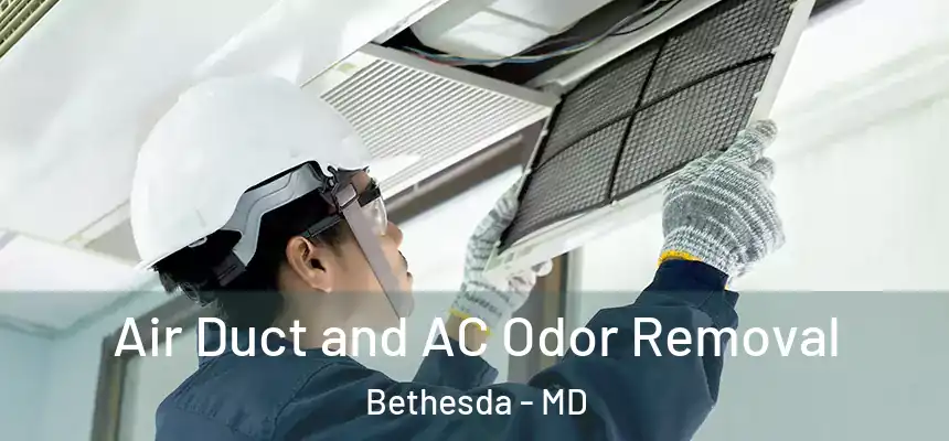  Air Duct and AC Odor Removal Bethesda - MD
