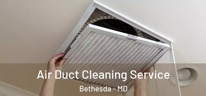  Air Duct Cleaning Service Bethesda - MD