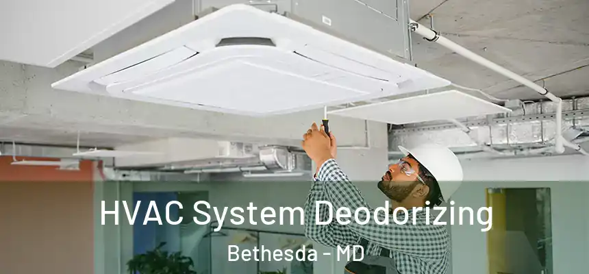  HVAC System Deodorizing Bethesda - MD