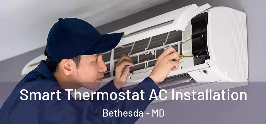  Smart Thermostat AC Installation Bethesda - MD